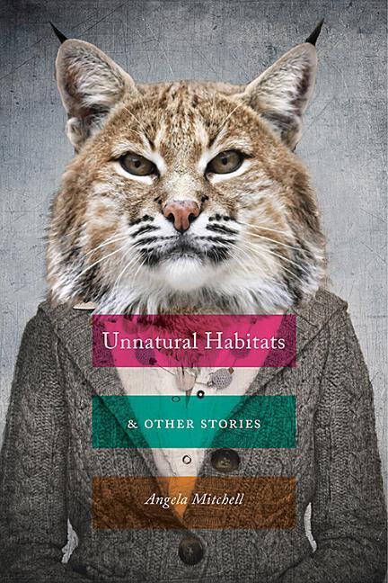 Vorderes Coverbild Unnatural Habitats & Other Stories