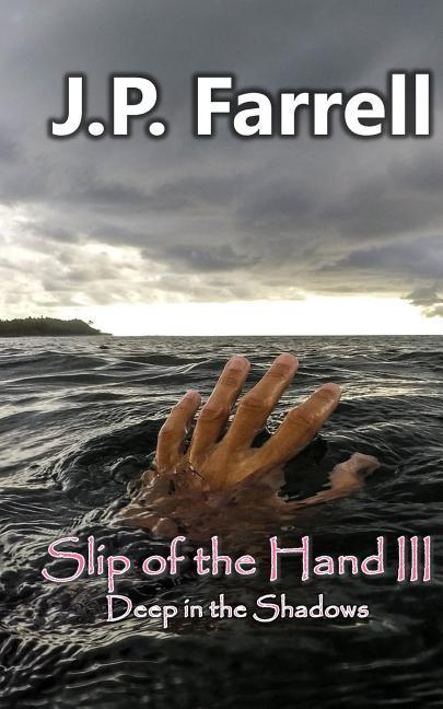 Vorderes Coverbild Slip of the Hand III: Deep in the Shadows