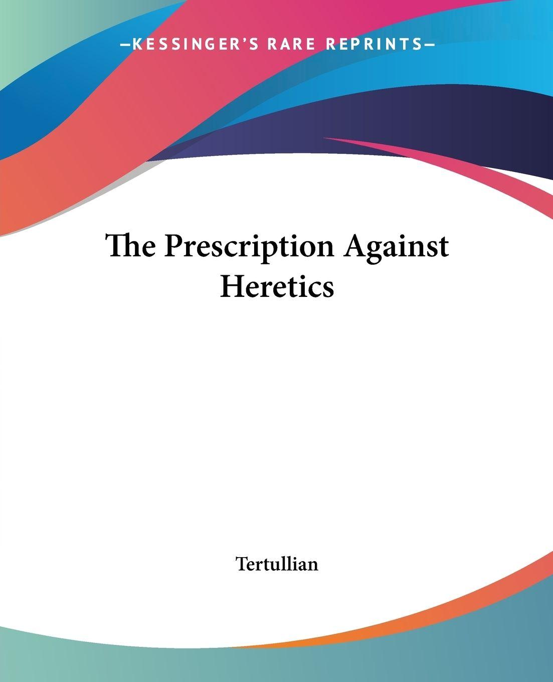 Vorderes Coverbild The Prescription Against Heretics