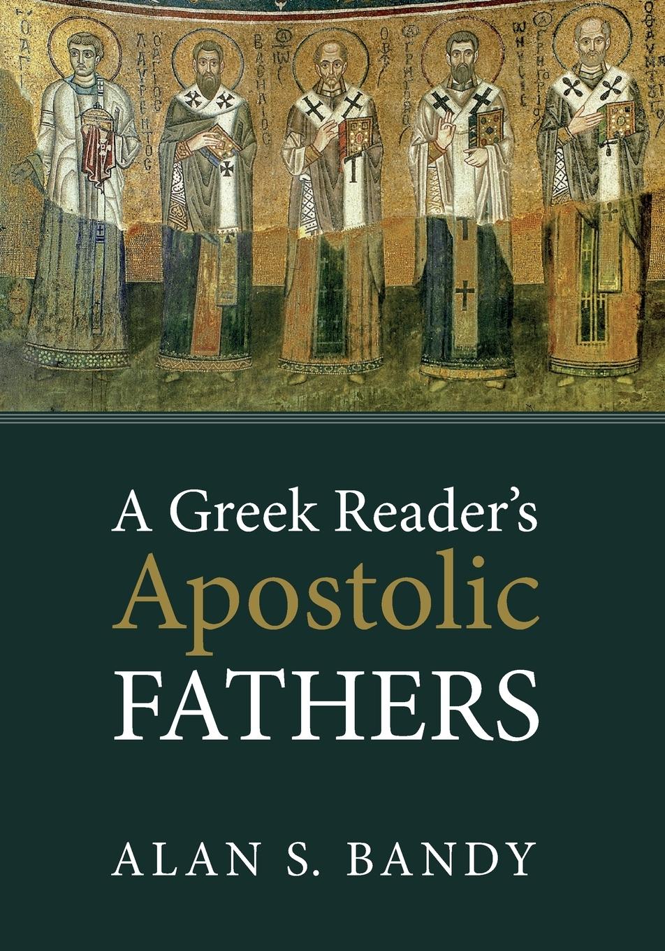 Vorderes Coverbild A Greek Reader's Apostolic Fathers