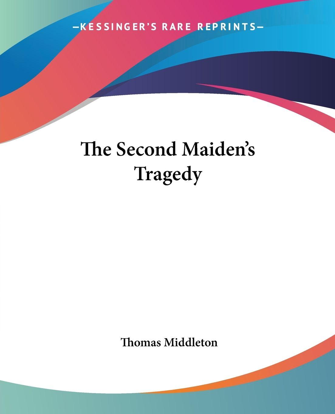 Vorderes Coverbild The Second Maiden's Tragedy