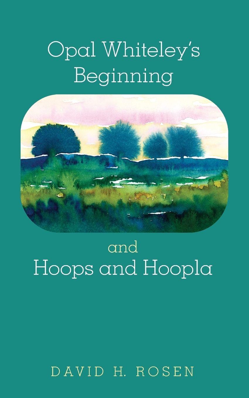 Vorderes Coverbild Opal Whiteley's Beginning and Hoops and Hoopla