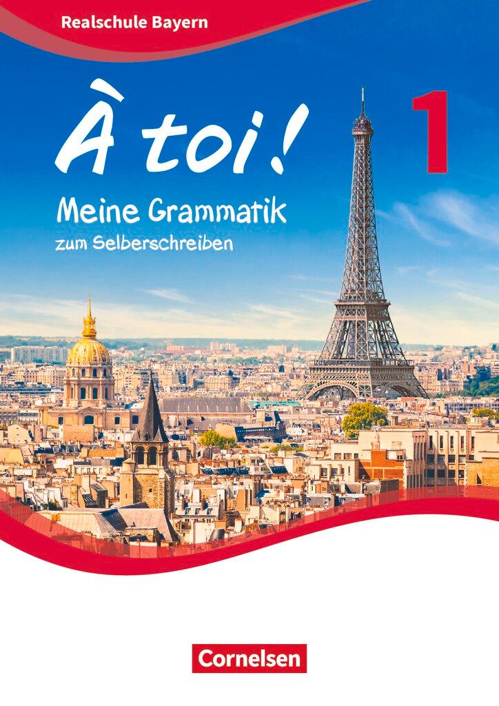 Vorderes Coverbild À toi ! Band 1 - Bayern - Meine Grammatik zum Selberschreiben