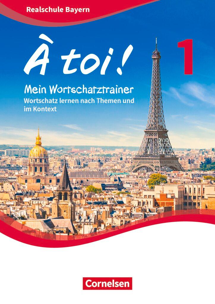 Vorderes Coverbild À toi ! Band 1 - Bayern - Mein Wortschatztrainer