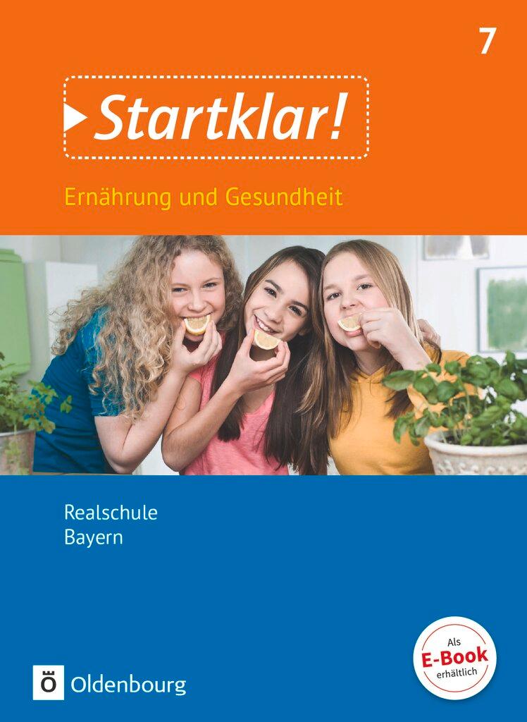 Vorderes Coverbild Startklar! 7. Jahrgangsstufe - Ernährung und Gesundheit - Realschule Bayern - Schülerbuch
