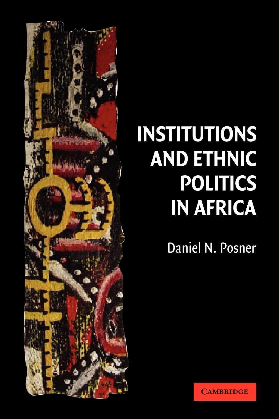 Vorderes Coverbild Institutions and Ethnic Politics in Africa