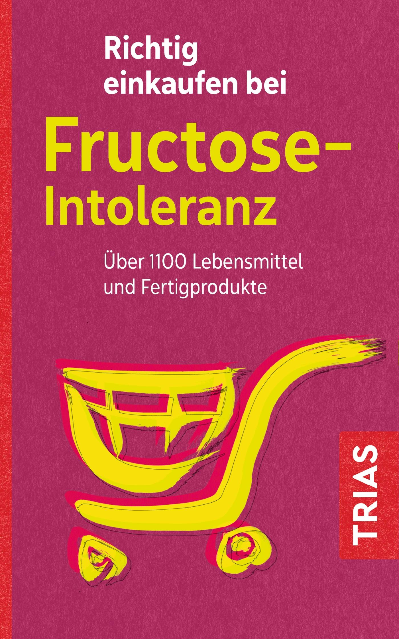Vorderes Coverbild Richtig einkaufen bei Fructose-Intoleranz