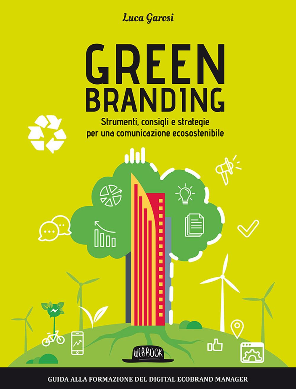 Vorderes Coverbild Green branding. Strumenti, consigli e strategie per una comunicazione ecosostenibile