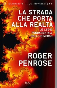 Vorderes Coverbild La strada che porta alla realtà. Le leggi fondamentali dell'universo