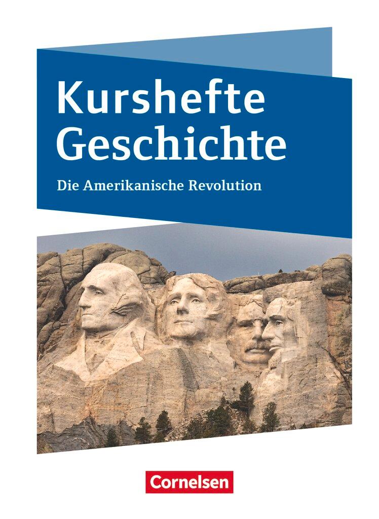 Vorderes Coverbild Kurshefte Geschichte. Die Amerikanische Revolution
