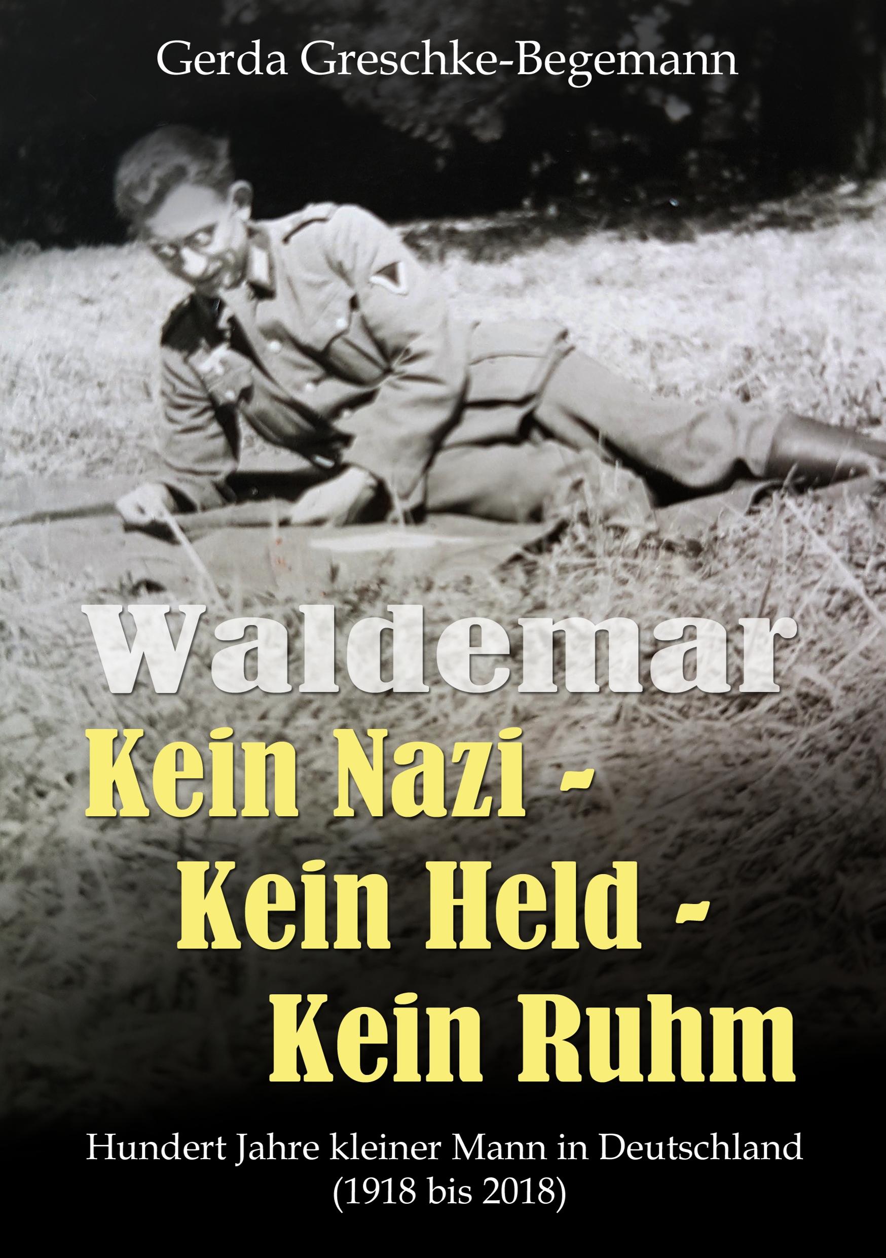 Vorderes Coverbild Waldemar Kein Nazi - Kein Held - Kein Ruhm