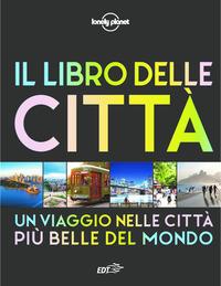 Vorderes Coverbild Il libro delle città. Un viaggio attraverso le più belle città del mondo