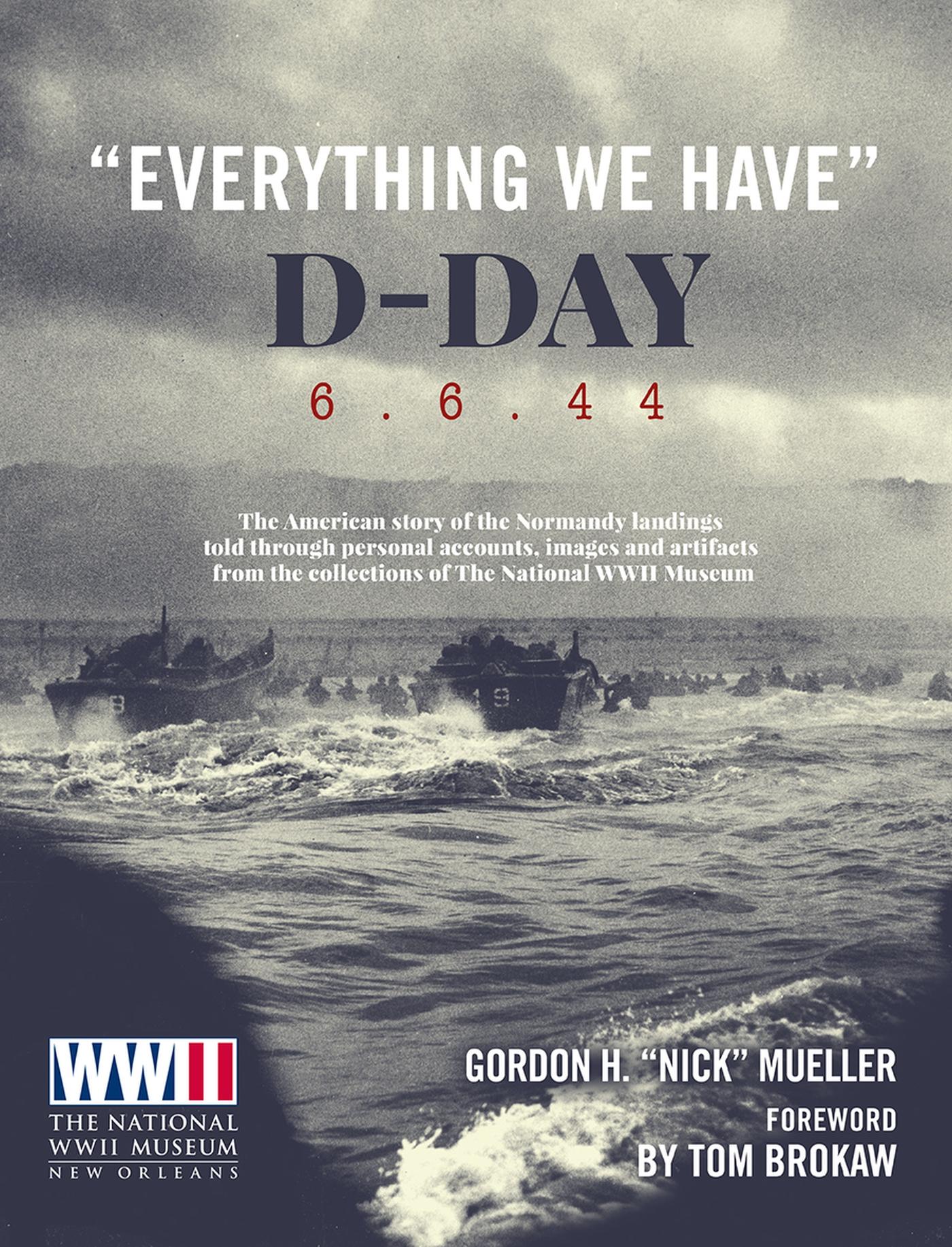 Vorderes Coverbild Everything We Have: D-Day 6.6.44