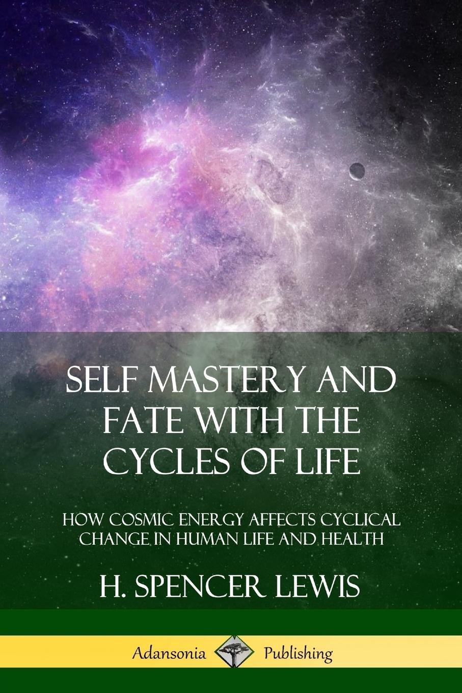 Vorderes Coverbild Self Mastery and Fate with the Cycles of Life