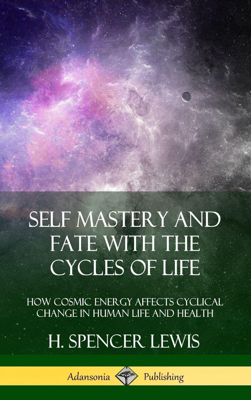 Vorderes Coverbild Self Mastery and Fate with the Cycles of Life