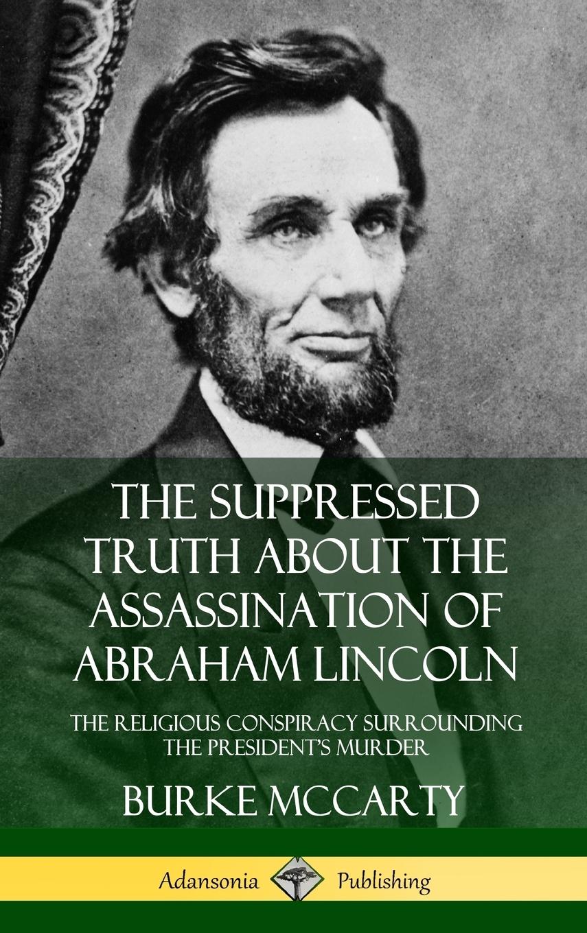 Vorderes Coverbild The Suppressed Truth About the Assassination of Abraham Lincoln