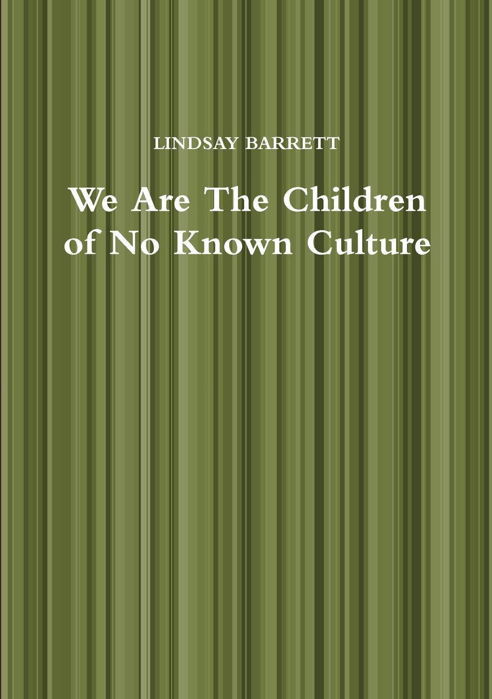 Vorderes Coverbild We Are The Children of No Known Culture