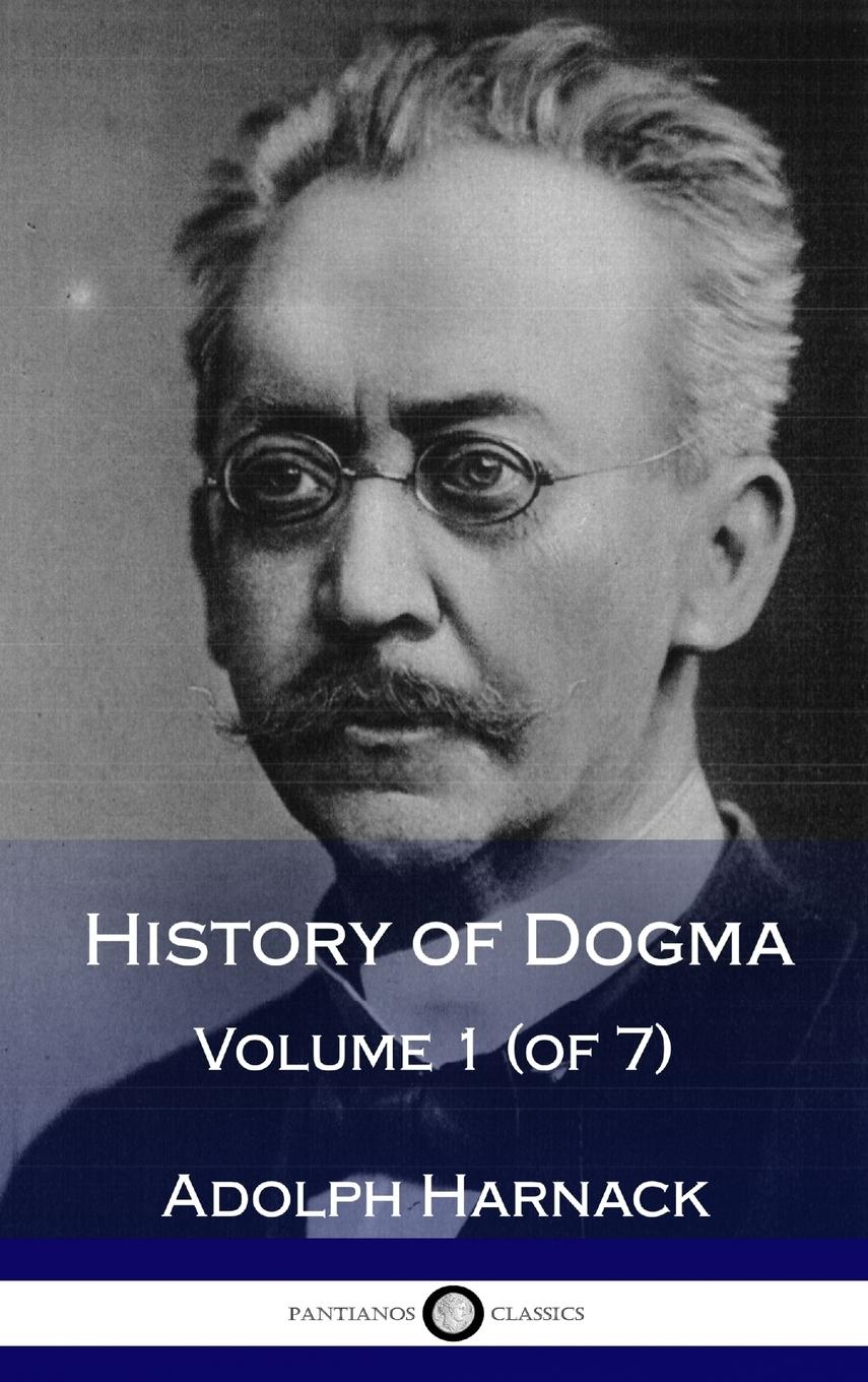 Vorderes Coverbild History of Dogma - Volume 1 (of 7) (Hardcover)