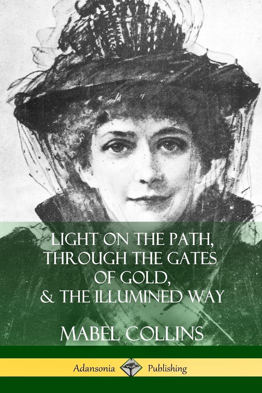 Vorderes Coverbild Light on the Path, Through the Gates of Gold & The Illumined Way