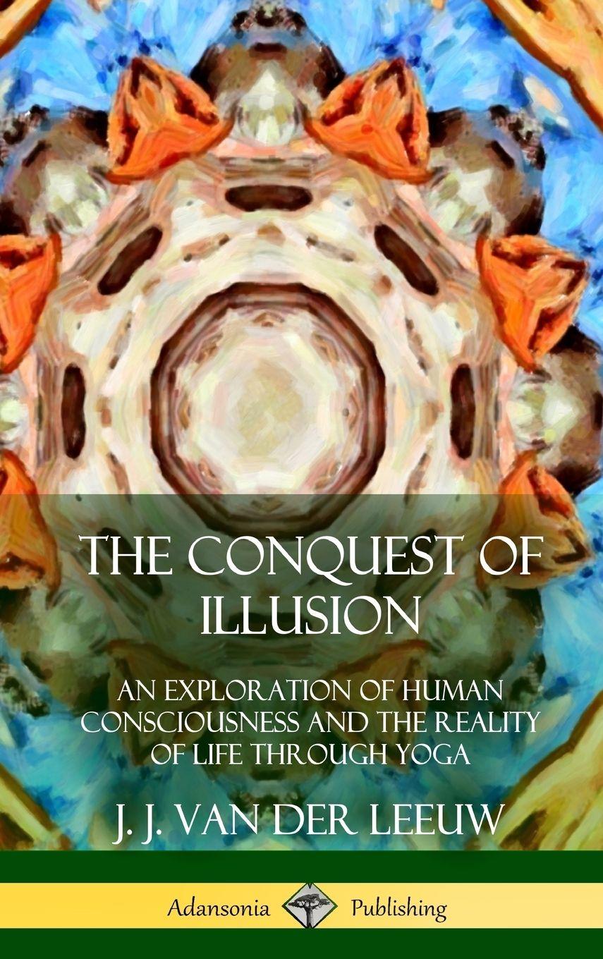 Vorderes Coverbild The Conquest of Illusion