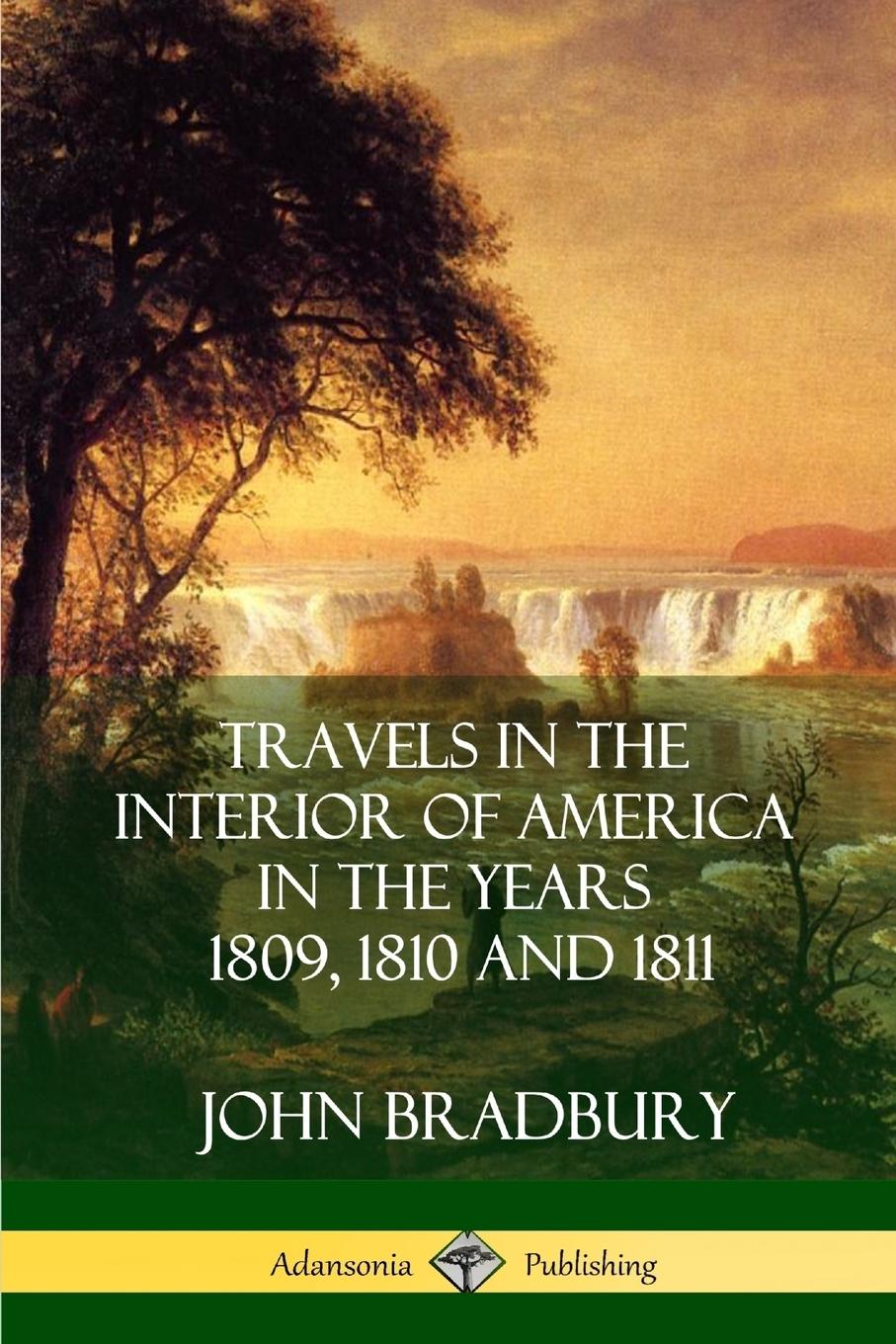 Vorderes Coverbild Travels in the Interior of America in the Years 1809, 1810 and 1811