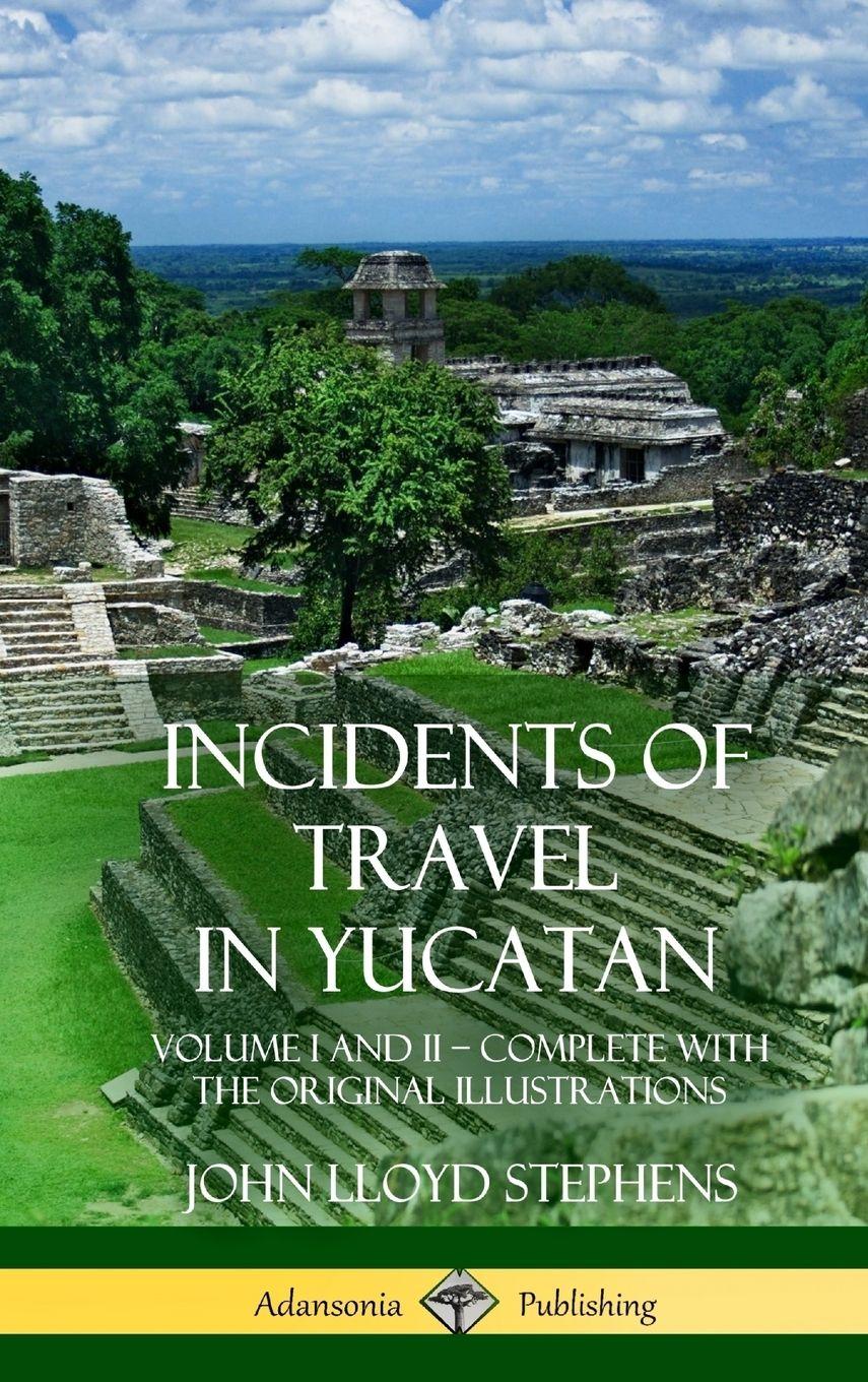 Vorderes Coverbild Incidents of Travel in Yucatan