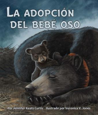 Vorderes Coverbild La Adopción del Bebé Oso (Baby Bear's Adoption)