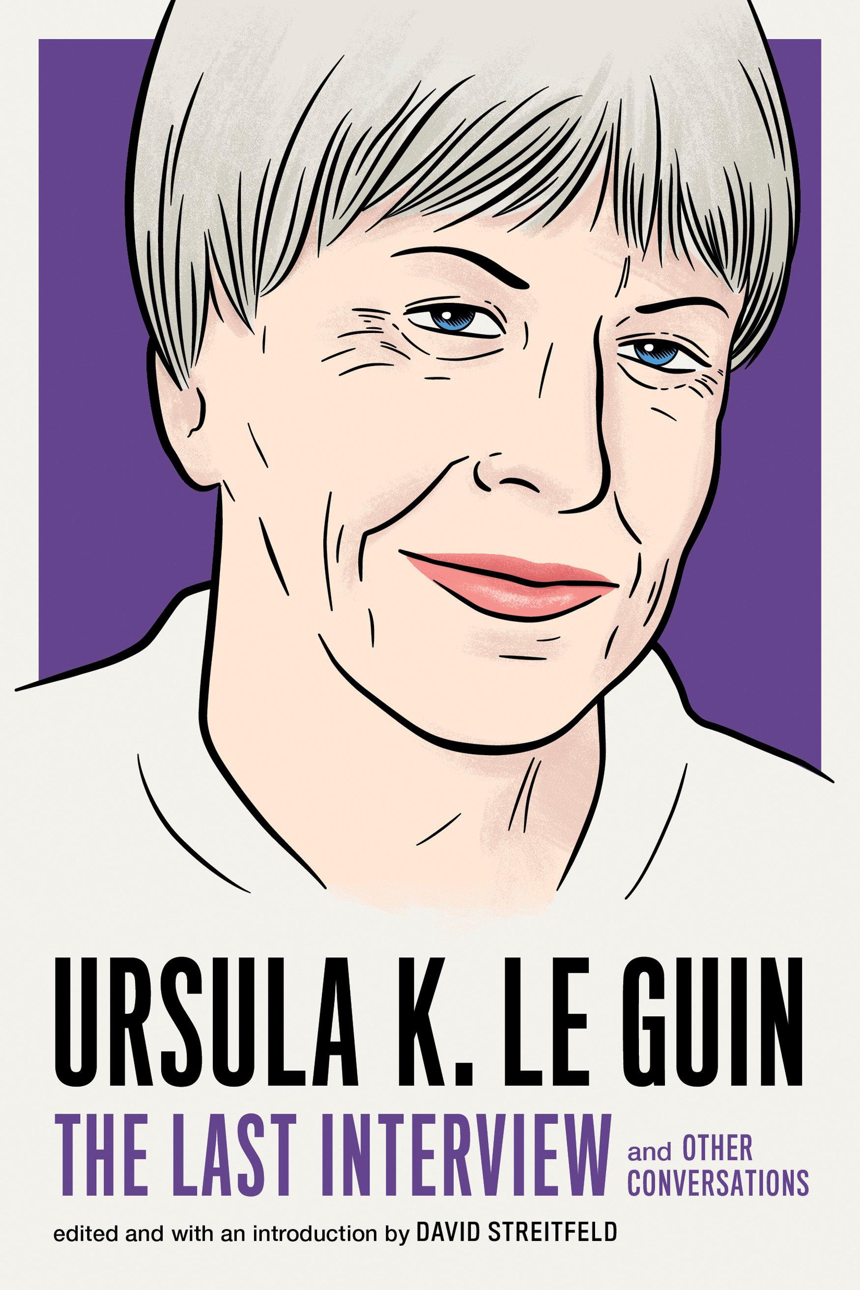 Vorderes Coverbild Ursula K. Le Guin: The Last Interview