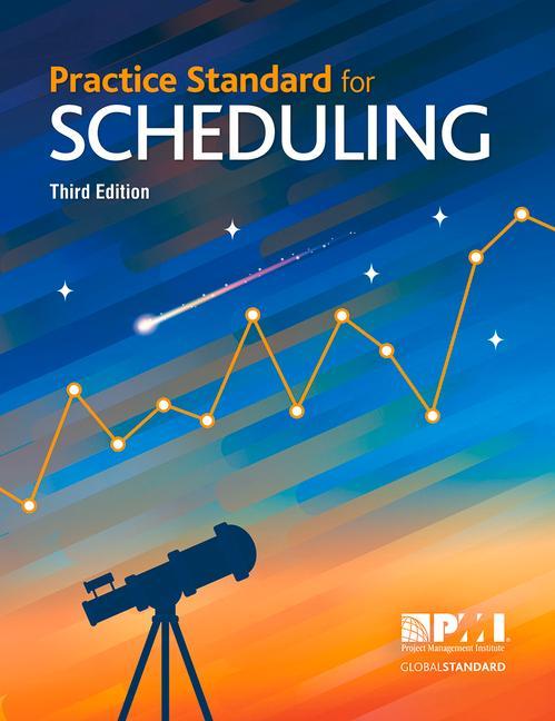 Vorderes Coverbild Practice Standard for Scheduling - Third Edition