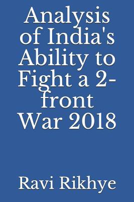 Vorderes Coverbild Analysis of India's Ability to Fight a 2-Front War 2018