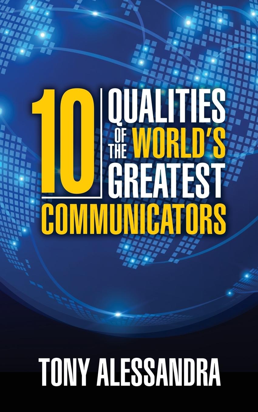 Vorderes Coverbild The Ten Qualities of the World's Greatest Communicators