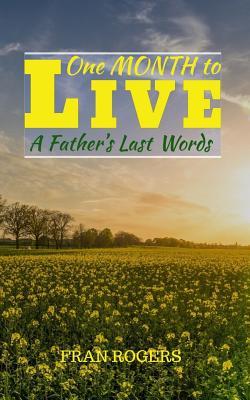 Vorderes Coverbild One Month To Live: A Father's Last Words