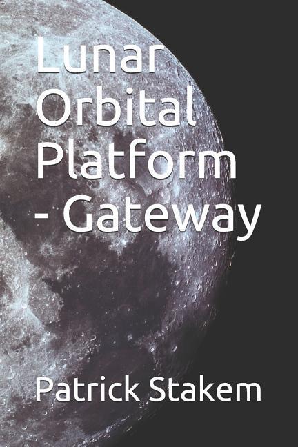 Vorderes Coverbild Lunar Orbital Platform - Gateway