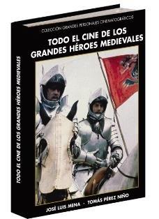 Vorderes Coverbild Todo el cine sobre los grandes héroes medievales