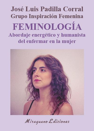 Vorderes Coverbild Feminología : abordaje energético y humanista del enfermar de la mujer