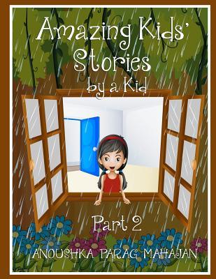 Vorderes Coverbild Amazing Kids' Stories by a Kid Part 2: Amazing Kids' Stories by a Kid 2