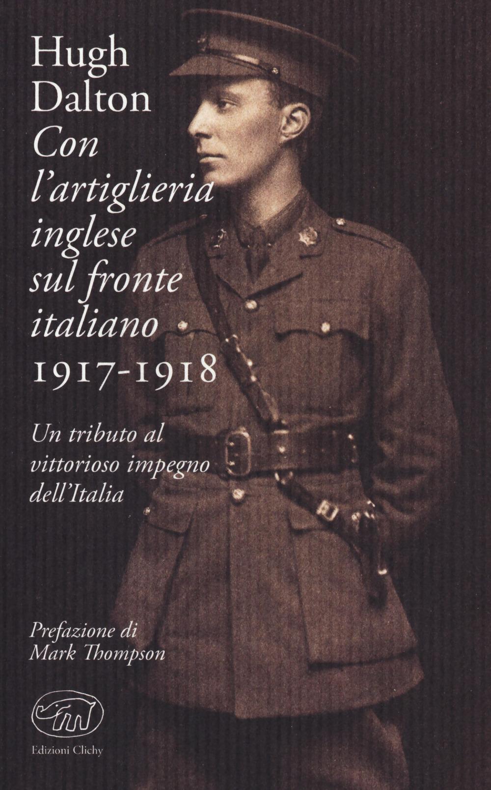 Vorderes Coverbild Con l'artiglieria inglese sul fronte italiano 1917-1918. Un tributo al vittorioso impegno dell'Italia