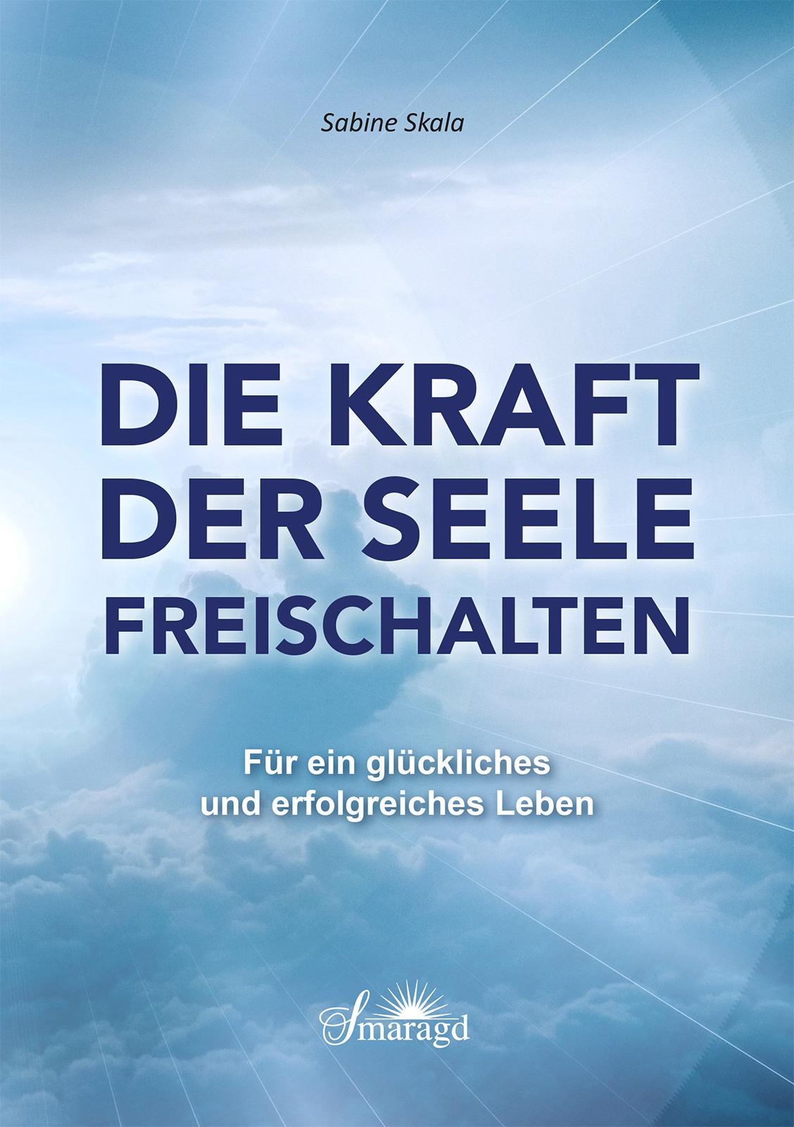 Vorderes Coverbild Die Kraft der Seele freischalten