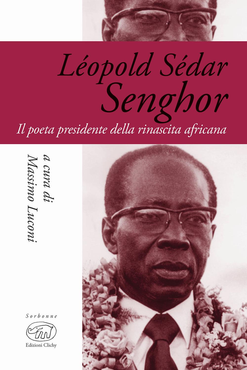 Vorderes Coverbild Léopold Sédar Senghor. Il poeta presidente della rinascita africana