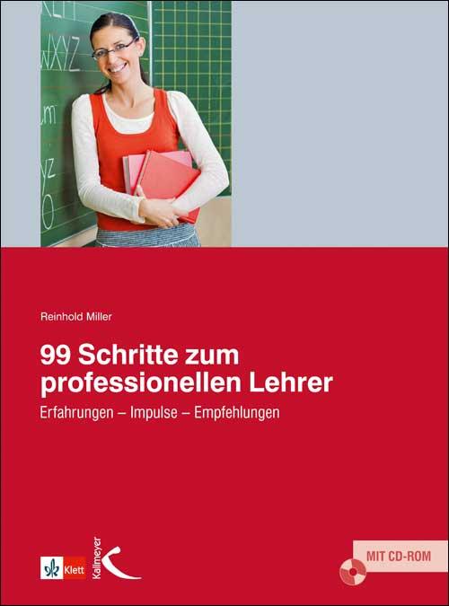 Vorderes Coverbild 99 Schritte zum professionellen Lehrer. Mit CD-ROM