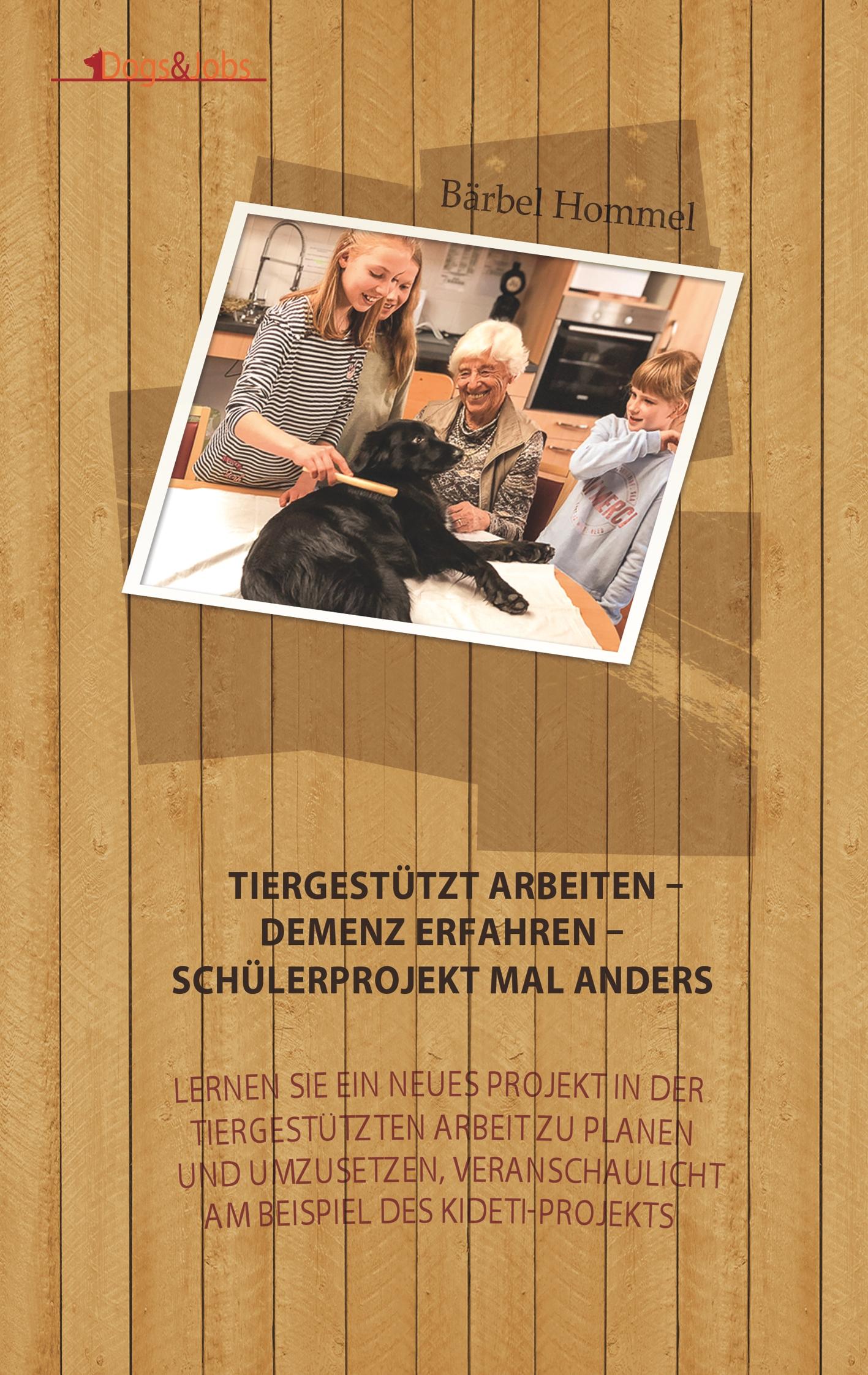 Vorderes Coverbild Tiergestützt arbeiten - Demenz erfahren - Schülerprojekt mal anders