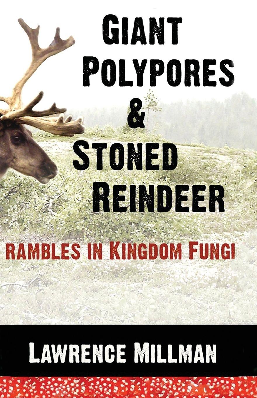 Vorderes Coverbild Giant Polypores and Stoned Reindeer