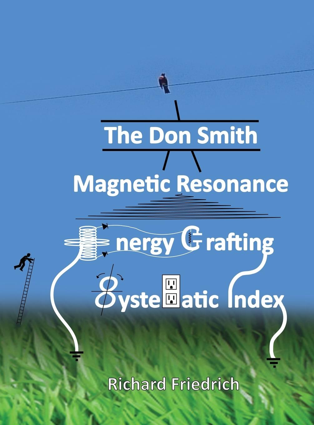 Vorderes Coverbild The Don Smith Magnetic Resonance Energy Crafting Systematic Index.