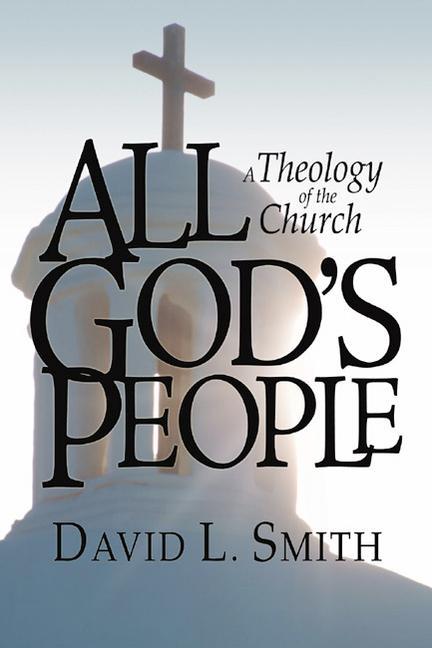 Vorderes Coverbild All God's People: A Theology of the Church