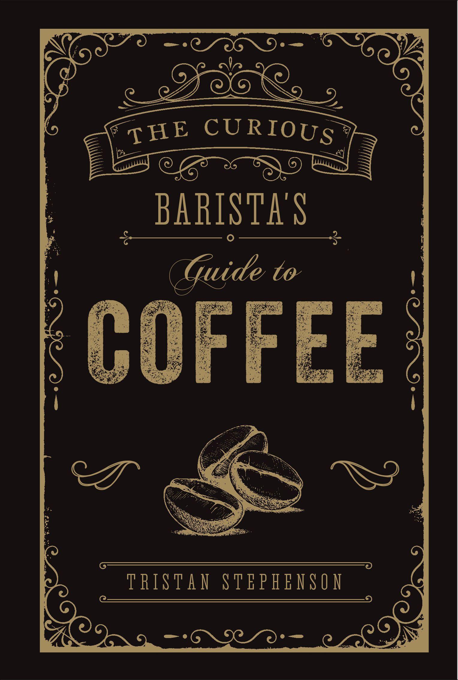 Vorderes Coverbild The Curious Barista's Guide to Coffee