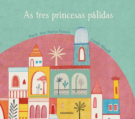 Vorderes Coverbild As tres princesas pálidas