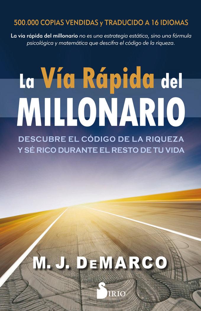 Vorderes Coverbild La vía rápida del millonario: Descubre el código de la riqueza y sé rico durante el resto de tu vida