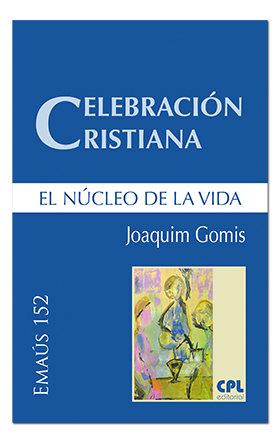 Vorderes Coverbild Celebración cristiana, el núcleo de la vida
