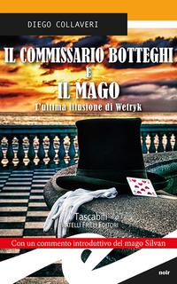 Vorderes Coverbild Il commissario Botteghi e il Mago. L'ultima illusione di Wetryk