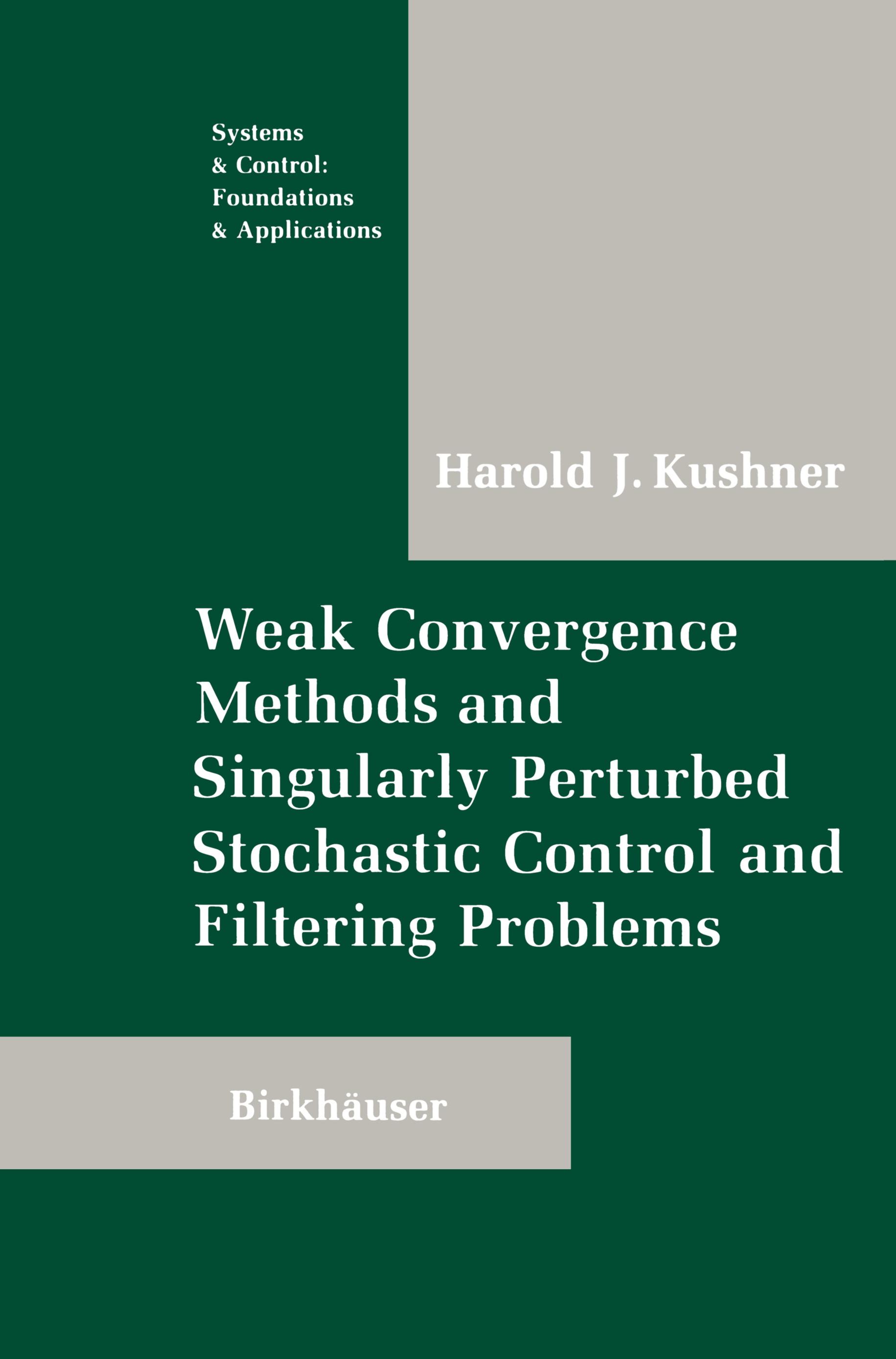 Vorderes Coverbild Weak Convergence Methods and Singularly Perturbed Stochastic Control and Filtering Problems